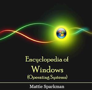 Encyclopedia of Windows (Operating Systems)