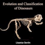 Evolution and Classification of Dinosaurs