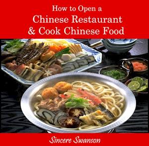 How to Open a Chinese Restaurant & Cook Chinese Food