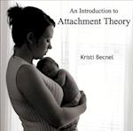 Introduction to Attachment Theory, An