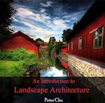 Introduction to Landscape Architecture, An