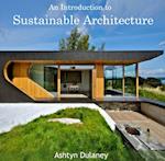 Introduction to Sustainable Architecture, An