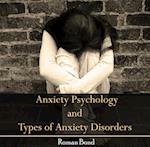 Anxiety Psychology and Types of Anxiety Disorders