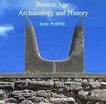 Bronze Age Archaeology and History