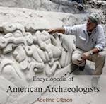 Encyclopedia of American Archaeologists