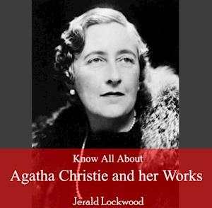 Know All About Agatha Christie and her Works