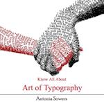 Know All About Art of Typography