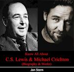 Know All About C.S. Lewis & Michael Crichton (Biography & Works)