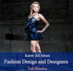 Know All About Fashion Design and Designers