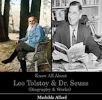 Know All About Leo Tolstoy & Dr. Seuss (Biography & Works)