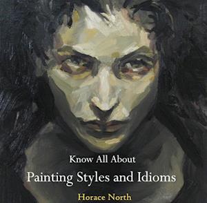 Know All About Painting Styles and Idioms