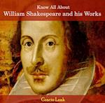 Know All About William Shakespeare and his Works