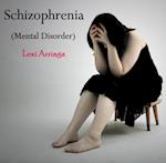 Schizophrenia (Mental Disorder)