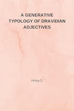 A Generative Typology of Dravidian Adjectives