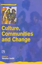 Culture, Communities and Change