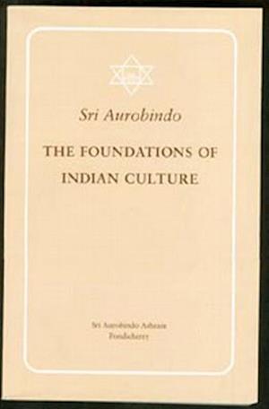 Foundations of Indian Culture Revised and Enlarged Edition