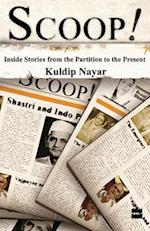 Scoop! : Inside Stories From The Partition To The Present 