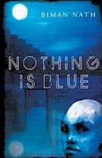 Nothing Is Blue 
