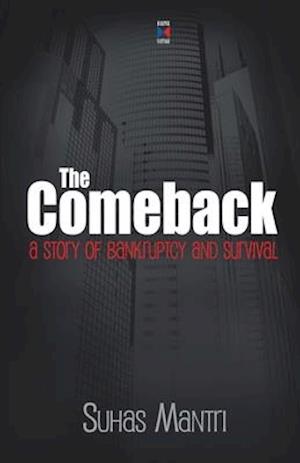 Comeback : A Story Of Bankruptcy And Survival