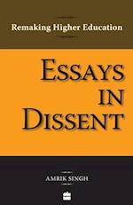 Essays In Dissent : Remaking Higher Education 