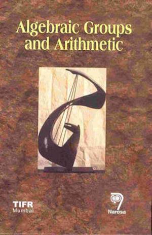 Algebraic Groups and Arithmetic (TIFR)