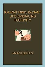 Radiant Mind, Radiant Life