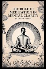 The Role of Meditation in Mental Clarity