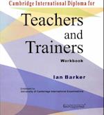 Cambridge International Diploma for Teachers and Trainers Workbook