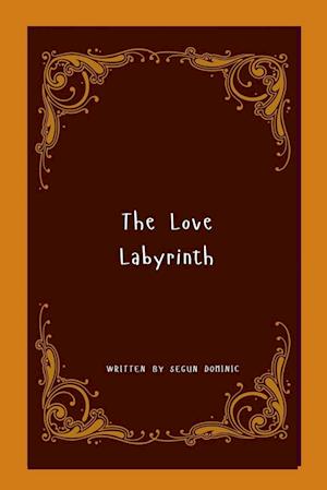 The Love Labyrinth