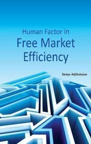 Human Factor in Free Market Efficiency