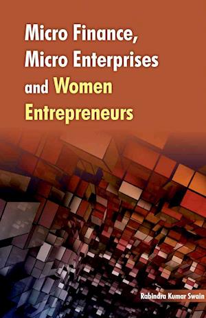 Micro Finance, Micro Enterprises & Women Entrepreneurs
