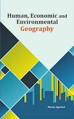 Human, Economic and Environmental Geography