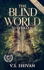 The Blind World Literally 