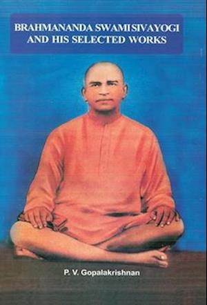 Brahmanada Swami Sivayogi And His Selected Works