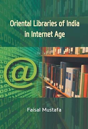 Oriental Libraries of India In Internet Age