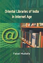 Oriental Libraries of India In Internet Age 