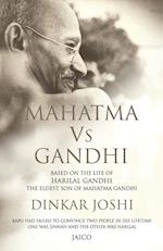 Mahatma Vs Gandhi