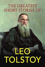 Greatest Short Stories of Leo Tolstoy