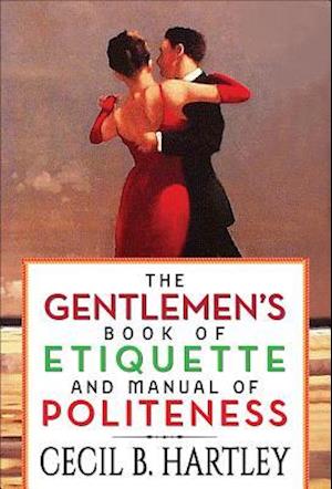 Gentlemen's Book of Etiquette and Manual of Politeness