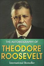 The Autobiography of Theodore Roosevelt