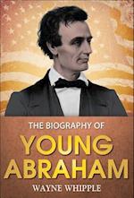 Young Abraham : A Complete Biography