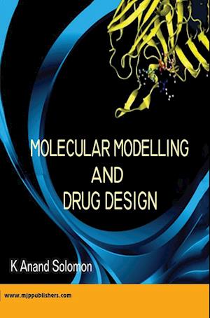 MOLECULAR MODELLING AND DRUG DESIGN