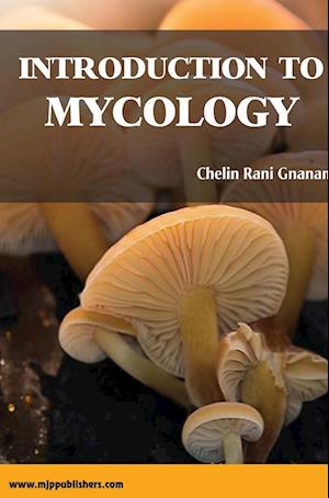 INTRODUCTION TO MYCOLOGY