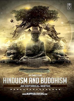 Hinduism and Buddhism an Historical Sketch Volume I