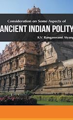 Considerations on Some Aspects of ANCIENT INDIAN POLITY 