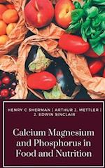 CALCIUM MAGNESIUM AND PHOSPHORUS IN FOOD AND NUTRITION 