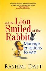 Datt, R: And the Lion Smiled at the Rabbit