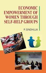 Economic Empowerment of Women Through Self-Help Groups 