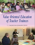 VALUE ORIENTED EDUCATION OF TEACHER TRAINEES 