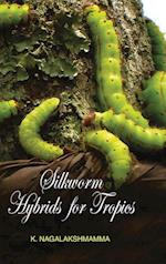 Silkworm Hybrids for Tropics 
